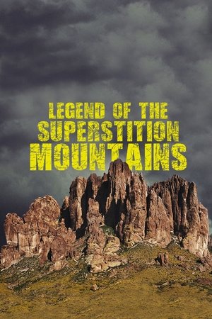 Legend of the Superstition Mountains Legend of the Superstition Mountains
