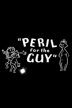 Peril for the Guy Peril for the Guy