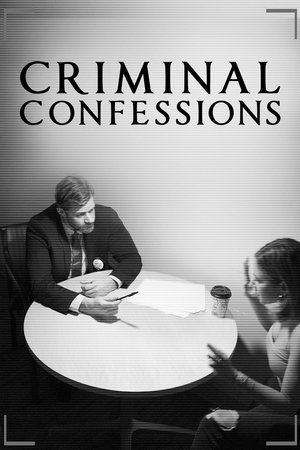 Criminal Confessions Criminal Confessions