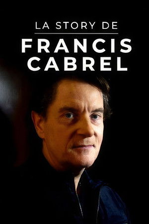La Story de Francis Cabrel