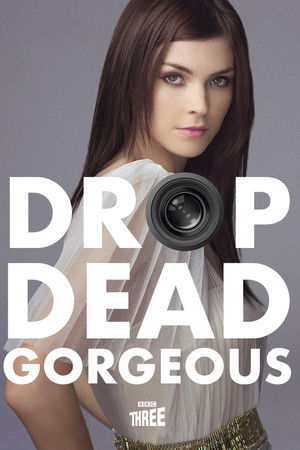 Drop Dead Gorgeous Drop Dead Gorgeous