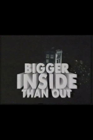 Bigger Inside Than Out