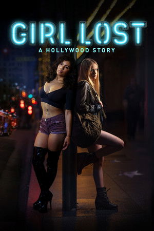 Girl Lost: A Hollywood Story Girl Lost: A Hollywood Story