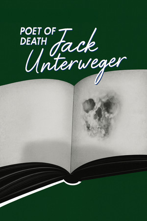 Poet of Death: Jack Unterweger Poet of Death: Jack Unterweger