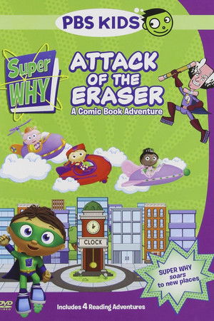 Super Why! Attack of the Eraser Super Why! Attack of the Eraser