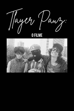Tlayer Pauz: O Filme Tlayer Pauz: O Filme