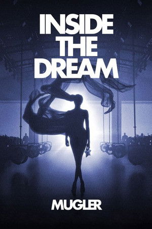 Inside the Dream: Mugler Inside the Dream: Mugler