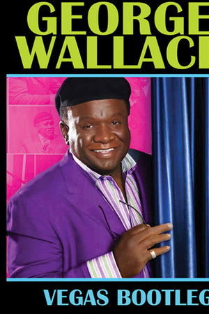 George Wallace: The Vegas Bootleg George Wallace: The Vegas Bootleg