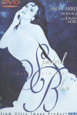 Spectral Blue: Lust Never Dies Spectral Blue: Lust Never Dies