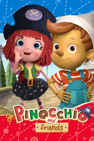 Pinocchio and Friends Pinocchio and Friends