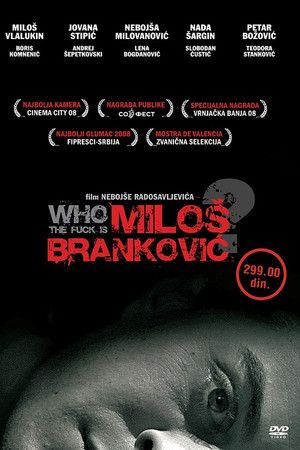 Who the Fuck Is Milos Brankovic? Who the Fuck Is Milos Brankovic?