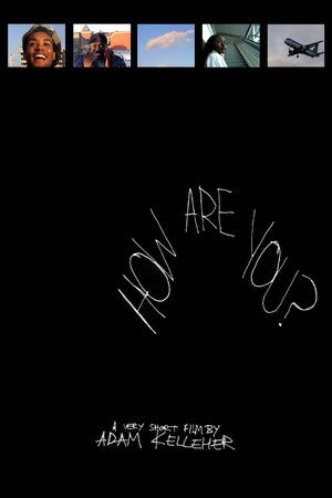 HOW ARE YOU ? HOW ARE YOU ?
