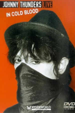 Johnny Thunders Live: In Cold Blood