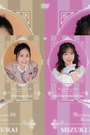Morning Musume.'22 Fukumura Mizuki・Sakurai Rio Birthday Event Morning Musume.'22 Fukumura Mizuki・Sakurai Rio Birthday Event