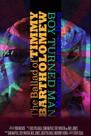 The Ballad of Timmy Bartholomew: Boy Turned Man, A Modern American Hero The Ballad of Timmy Bartholomew: Boy Turned Man, A Modern American Hero