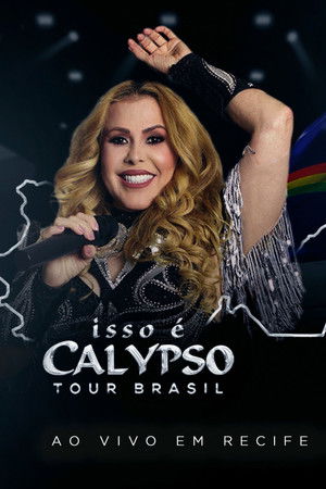 Joelma - Isso É Calypso Tour Brasil: Ao Vivo em Recife Joelma - Isso É Calypso Tour Brasil: Ao Vivo em Recife