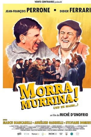 Morra Morrina! Morra Morrina!