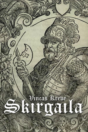 Vincas Krėvė: Skirgaila Vincas Krėvė: Skirgaila