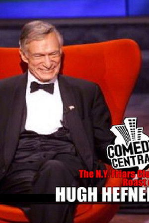 The N.Y. Friars Club Roast of Hugh Hefner The N.Y. Friars Club Roast of Hugh Hefner