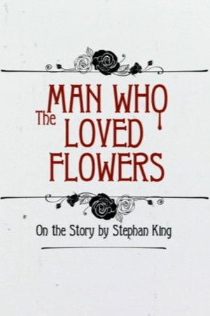 The Man Who Loved Flowers