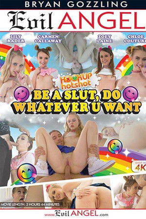 Hookup Hotshot: Be a Slut, Do Whatever U Want Hookup Hotshot: Be a Slut, Do Whatever U Want
