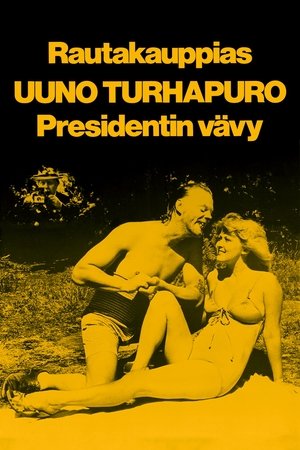 Rautakauppias Uuno Turhapuro, presidentin vävy Rautakauppias Uuno Turhapuro, presidentin vävy