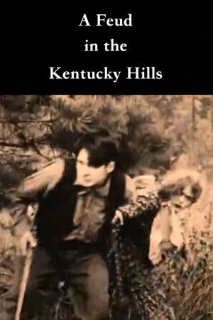 A Feud in the Kentucky Hills A Feud in the Kentucky Hills