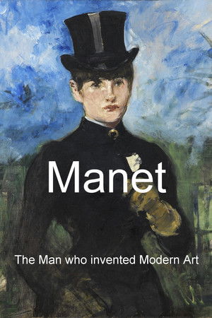 Manet: The Man Who Invented Modern Art
