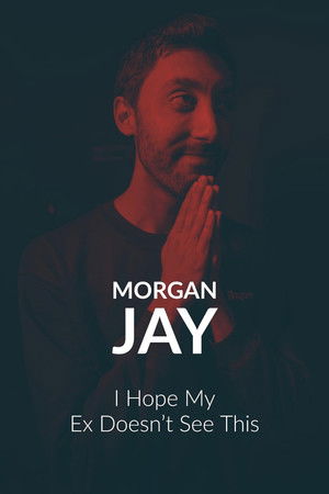 Morgan Jay - I Hope my Ex Doesn’t See This.