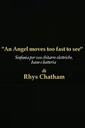 Rhys Chatham: An Angel Moves Too Fast To See Rhys Chatham: An Angel Moves Too Fast To See