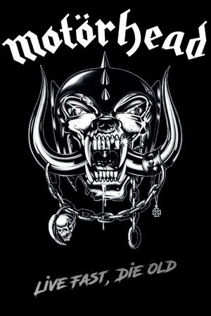 Motörhead - Live Fast, Die Old Motörhead - Live Fast, Die Old