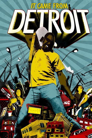 It Came from Detroit It Came from Detroit