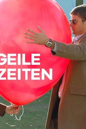 Geile Zeiten Geile Zeiten