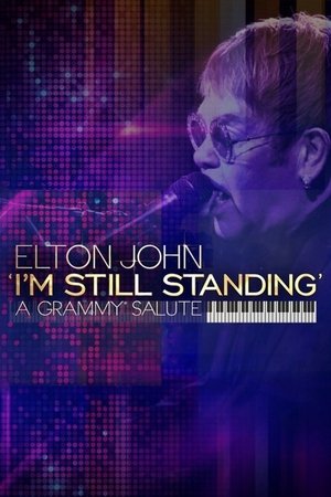 Elton John: I'm Still Standing - A Grammy Salute Elton John: I'm Still Standing - A Grammy Salute