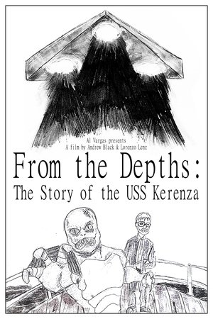 From the Depths: The Story of the USS Kerenza From the Depths: The Story of the USS Kerenza