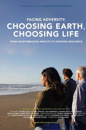 Facing Adversity: Choosing Earth, Choosing Life Facing Adversity: Choosing Earth, Choosing Life