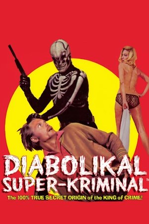 The Diabolikal Super-Kriminal The Diabolikal Super-Kriminal