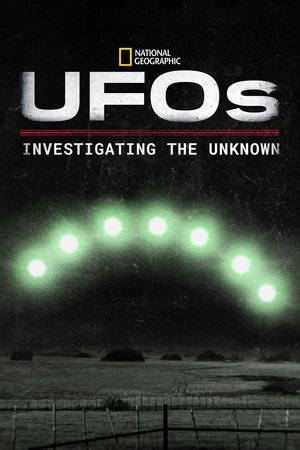 UFOs: Investigating the Unknown UFOs: Investigating the Unknown