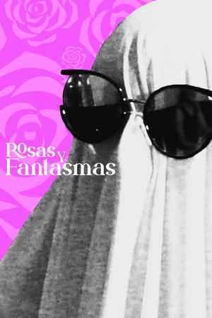 Rosas y Fantasmas Rosas y Fantasmas