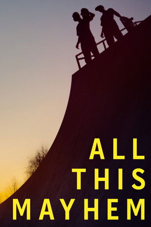 All This Mayhem All This Mayhem