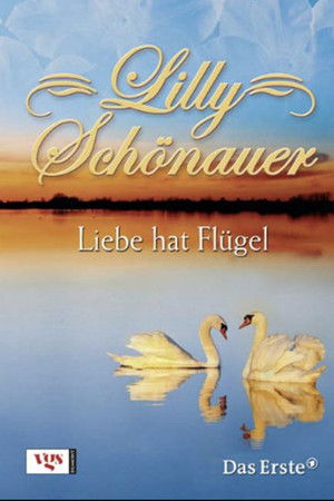 Lilly Schönauer - Liebe hat Flügel Lilly Schönauer - Liebe hat Flügel