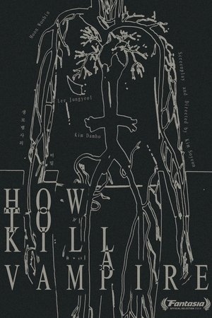 How to Kill a Vampire How to Kill a Vampire