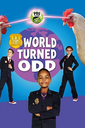 Odd Squad: World Turned Odd Odd Squad: World Turned Odd