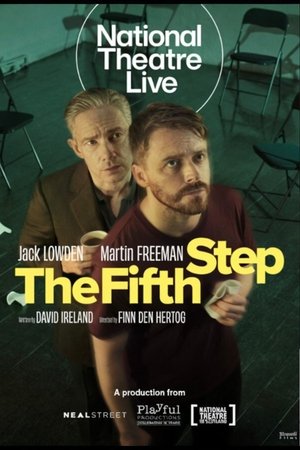 National Theatre Live: The Fifth Step National Theatre Live: The Fifth Step