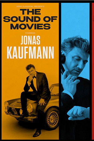 Jonas Kaufmann: The Sound of Movies Jonas Kaufmann: The Sound of Movies