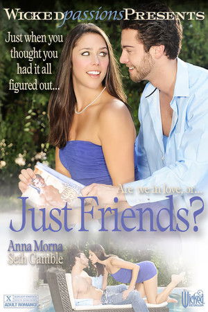 Just Friends? Just Friends?