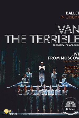 Bolshoi Ballet: Ivan the Terrible Bolshoi Ballet: Ivan the Terrible