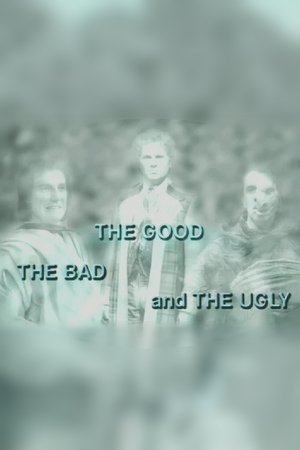 The Good, the Bad and the Ugly The Good, the Bad and the Ugly