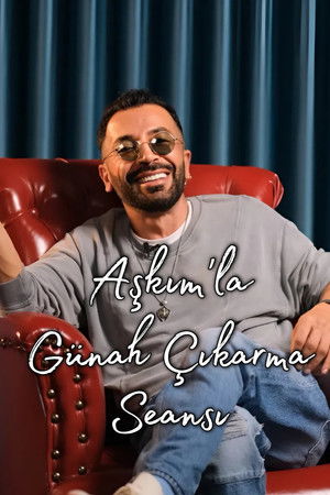 Aşkım'la Günah Çıkarma Seansı