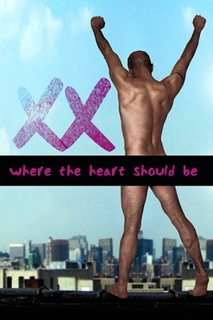 Xx: Where Your Heart Should Be Xx: Where Your Heart Should Be